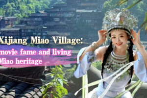 Village Miao de Xijiang : célébrité cinématographique et héritage Miao vivant