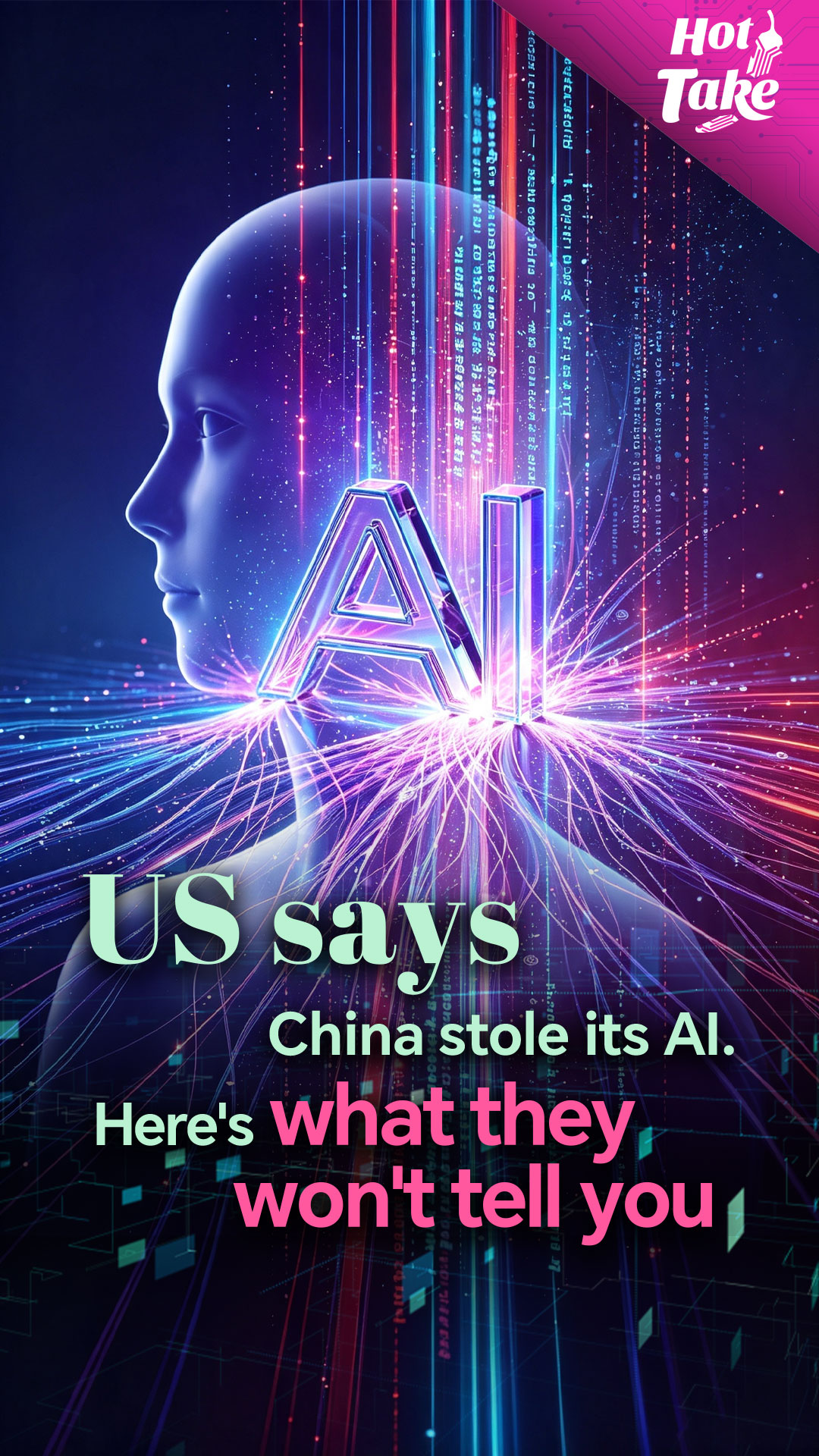 Hot Take : les États-Unis affirment que la Chine a volé leur IA, voici ce qu'ils ne vous diront pas